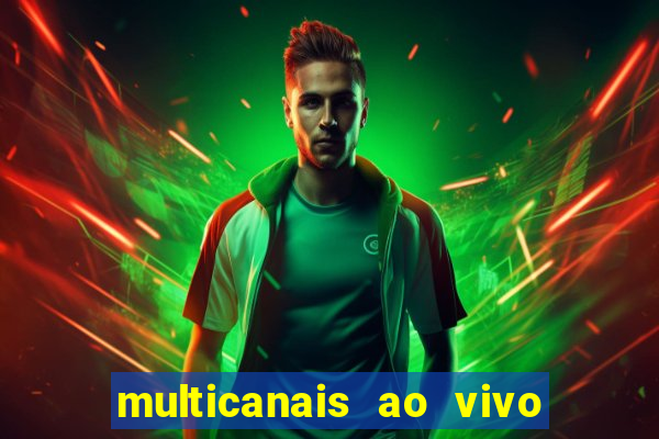 multicanais ao vivo jogo do flamengo